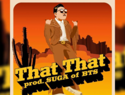 Gangnam Style Kembali ! PSY Merilis MV Comeback-nya Terbaru Bertajuk “That That”