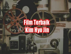 6 Film Terbaik Kim Hyo Jin yang selalu Sukses Membuat Penonton Terpukau
